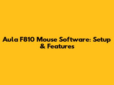 Aula F810 Mouse Software: Setup & Features