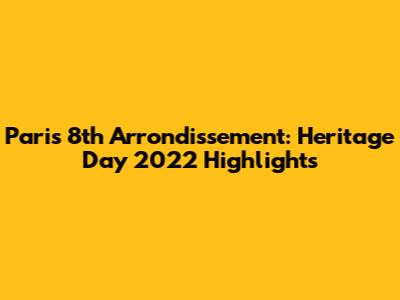 Paris 8th Arrondissement: Heritage Day 2022 Highlights