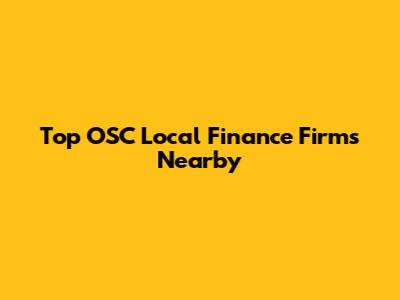 Top OSC Local Finance Firms Nearby