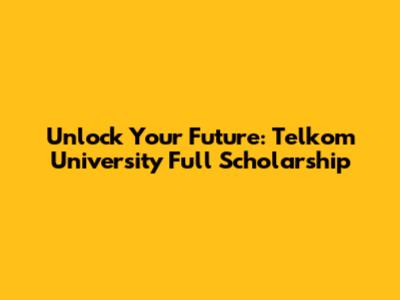 Unlock Your Future: Telkom University Full Scholarship